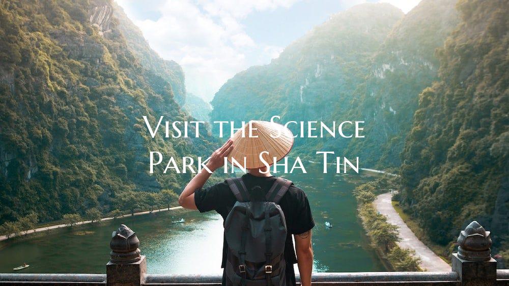 Visit the Science Park in Sha Tin